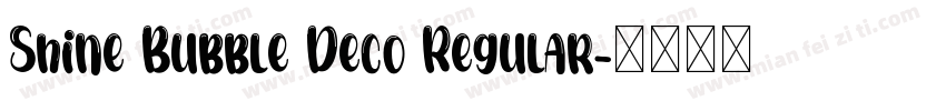 Shine Bubble Deco Regular字体转换